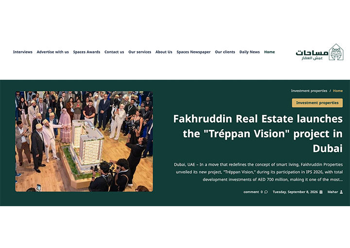 Fakhruddin Real Estate launches Tréppan Vision project in Dubai